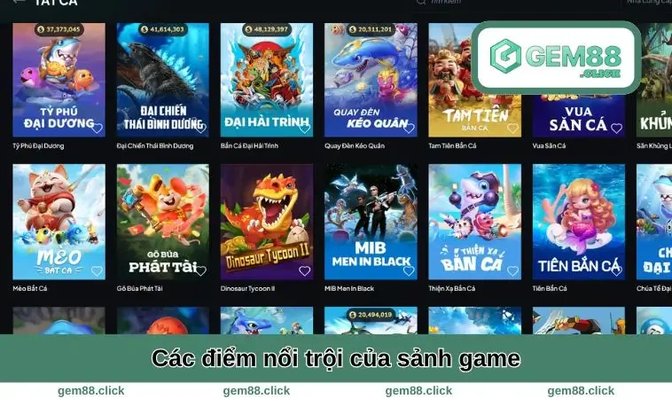 Bắn Cá GEM88 1 Các điểm nổi trội của sảnh game