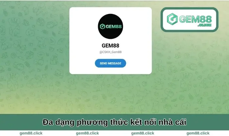 Liên Hệ GEM88 1 Đa dạng phương thức kết nối